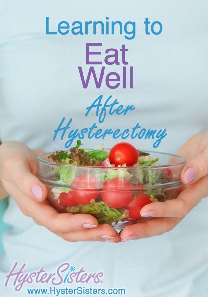 Learning to Eat Well After Hysterectomy | Fitness & Wellness After