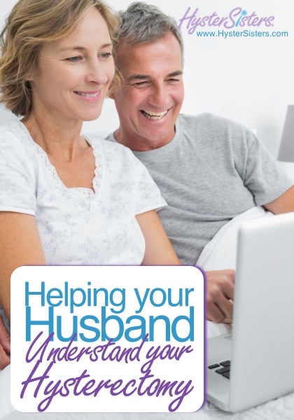 helping your husband understand your hysterectomy