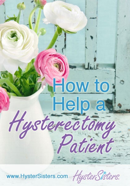 How to Help a Hysterectomy Patient