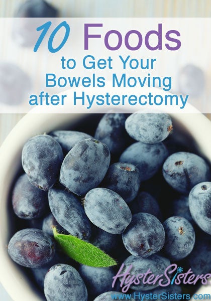 10 Foods to Get Your Bowels Moving after Hysterectomy | Hysterectomy Forum