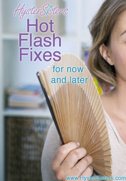 Hot flash fixes for menopause