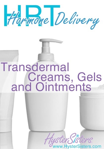 What do I need to know about hormones in cream, gel, or ointment form?