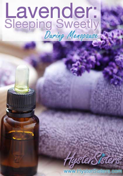 Lavender: Sleeping Sweetly During Menopause