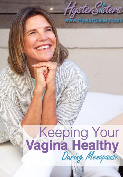 Keeping Your Vagina Healthy During Menopause