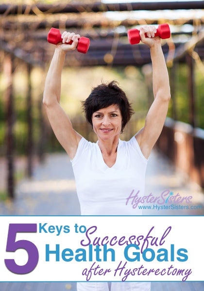 Keys to Successful Health Goals after Hysterectomy