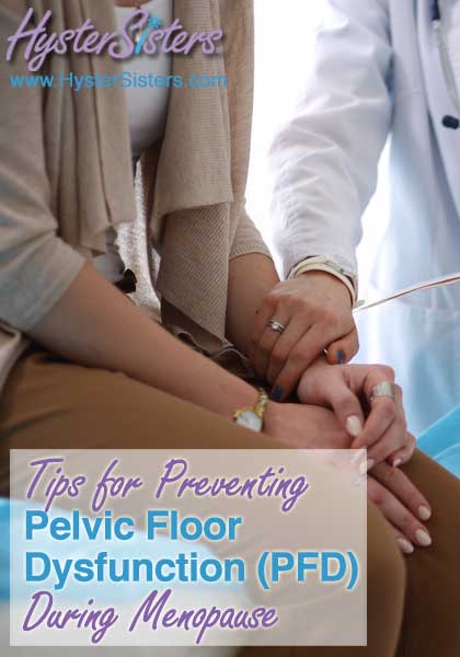 Tips for Preventing Pelvic Floor Dysfunction (PFD) During Menopause