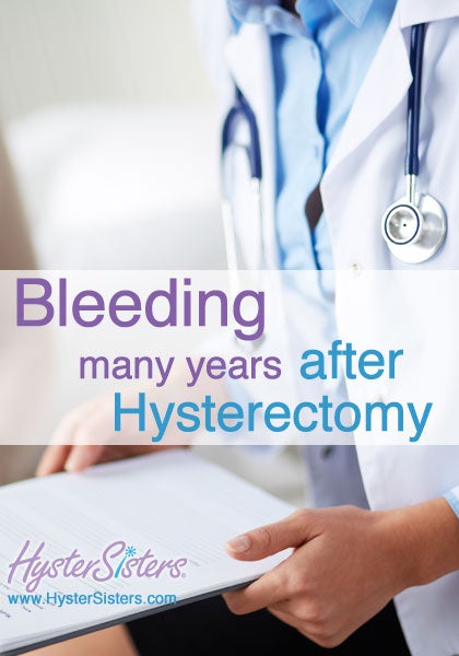 Detro recommends best of Bleeding after orgasm post hysterectomy How fuck a guys ass